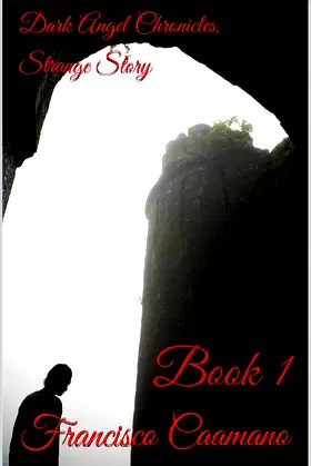 Dark Angel Chronicles, Strange Story: Book 1 poster