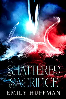 Shattered Sacrifice (The Shattered Trilogy) poster
