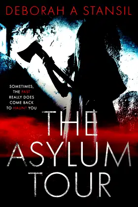The Asylum Tour: Sometimes, the past really does come back to haunt you poster