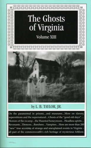 Ghosts of Virginia Volume XIII (Ghosts of Virginia, Volume 13) poster