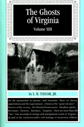 Ghosts of Virginia Volume XIII (Ghosts of Virginia, Volume 13) poster