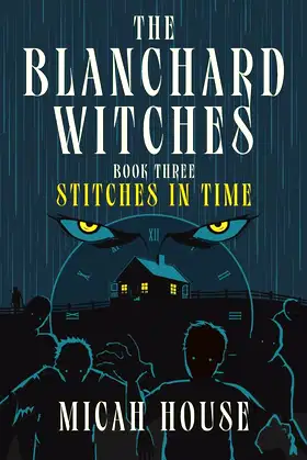 The Blanchard Witches: Stitches in Time poster