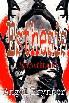 Esthesis: /grievechronic (The Grievechronicles) poster