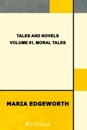 Tales and Novels. Volume 01, Moral Tales poster