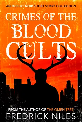 Crimes of the Blood Cults: An Occult Noir Short Story Collection poster