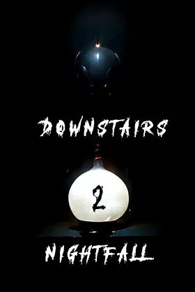 Downstairs 2 Nightfall poster