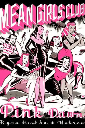 Mean Girls Club: Pink Dawn [Graphic Novel] poster