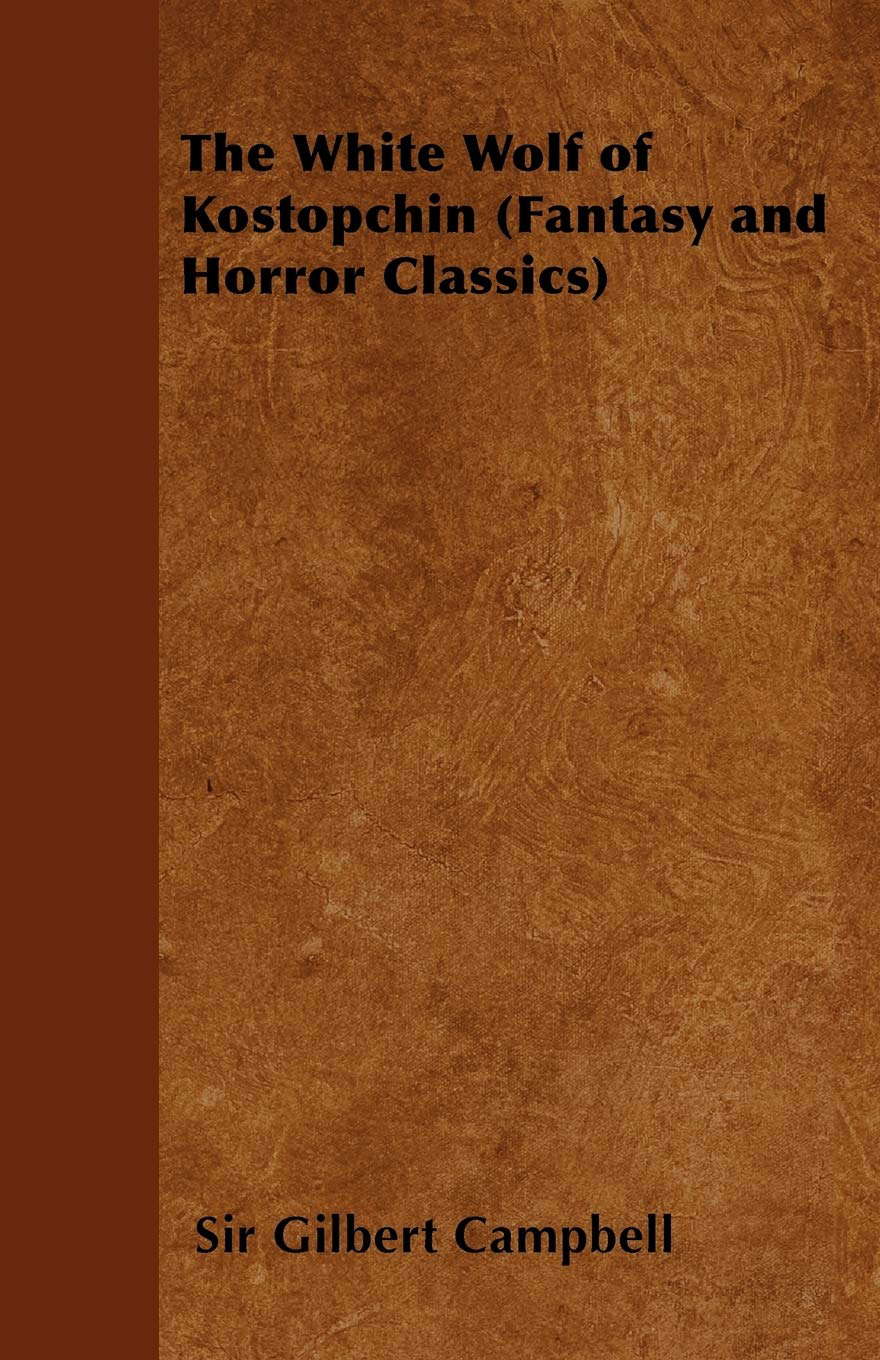 The White Wolf of Kostopchin (Fantasy and Horror Classics) poster