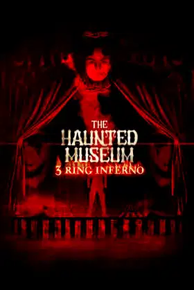 The Haunted Museum: 3 Ring Inferno poster