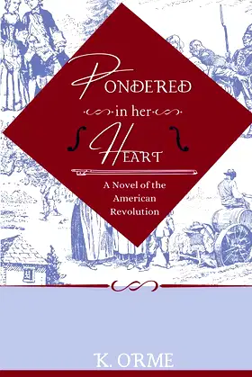 Pondered in her Heart: A Novel of the American Revolution poster