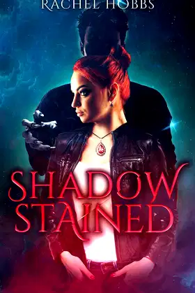 Shadow-Stained: A Paranormal Dark Fantasy (Stones of Power Book 1) poster