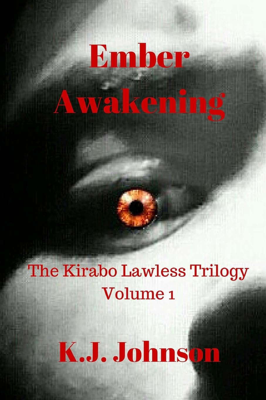 Ember Awakening: The Kirabo Lawless Trilogy Volume 1 poster