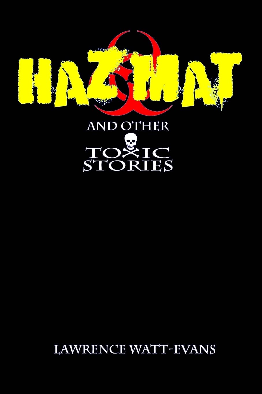 Hazmat & Other Toxic Stories poster