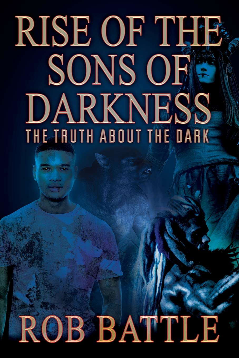Rise of the Sons of Darkness: The Truth about the Dark poster