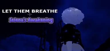 Let Them Breathe: Selena's Awakening capsule