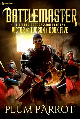 Battlemaster: A LitRPG Progression Fantasy (Victor of Tucson Book 5) poster