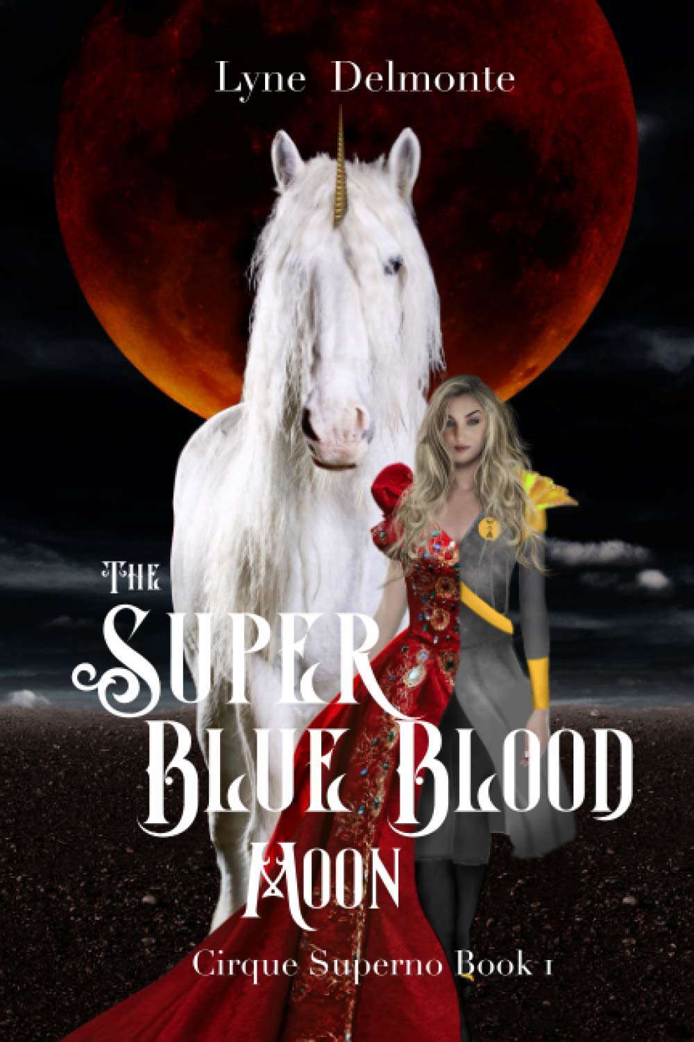 The Super Blue Blood Moon: Cirque Superno Book One poster