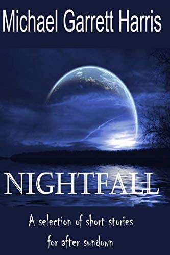 Nightfall: A collection of short stories for reading after sundown poster