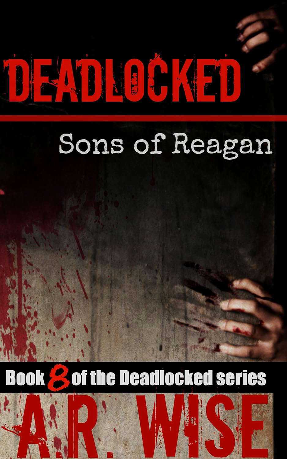 Deadlocked 8: Sons of Reagan (Deadlocked Series) poster