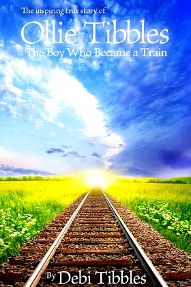 Ollie Tibbles: The Boy Who Became a Train (Jake Helman Files Series) poster