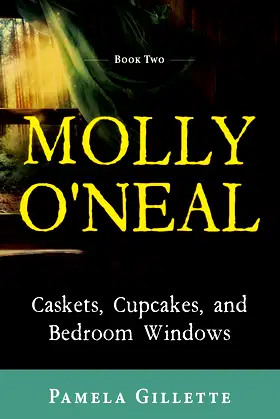 Molly O'Neal: Caskets, Cupcakes, and Bedroom Windows poster