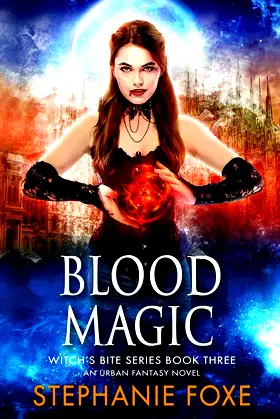 Blood Magic: An Urban Fantasy Novel (Witch's Bite Series) poster