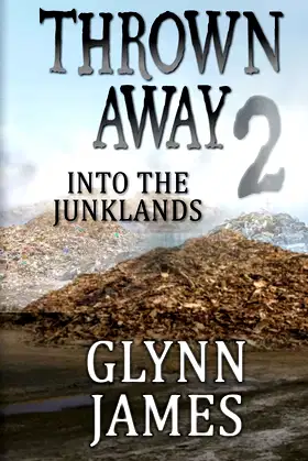 Thrown Away 2 (Into the Junklands) (Thrown Away Saga) (Volume 2) poster
