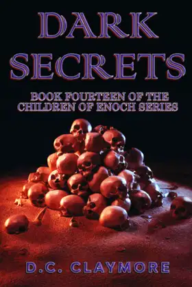 Dark Secrets: Book Fourteen of The Children of Enoch Series poster