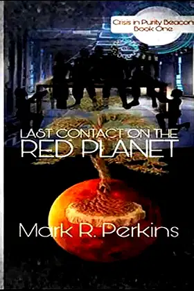 Last Contact on The Red Planet (Crisis in Purity Beacon) poster