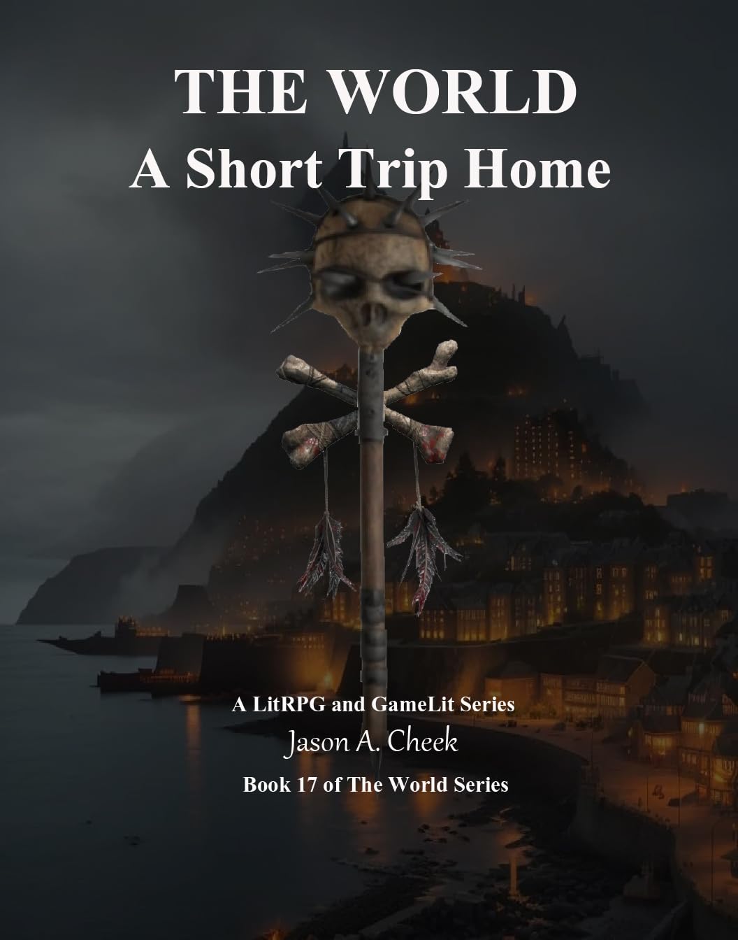 A Short Trip Home: A Litrpg and Gamelit Series (The World Book 17) poster