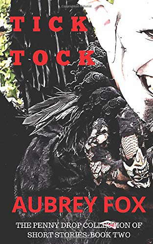 Tick Tock: The Penny Drop Collection Of Short Stories. Book Two. poster