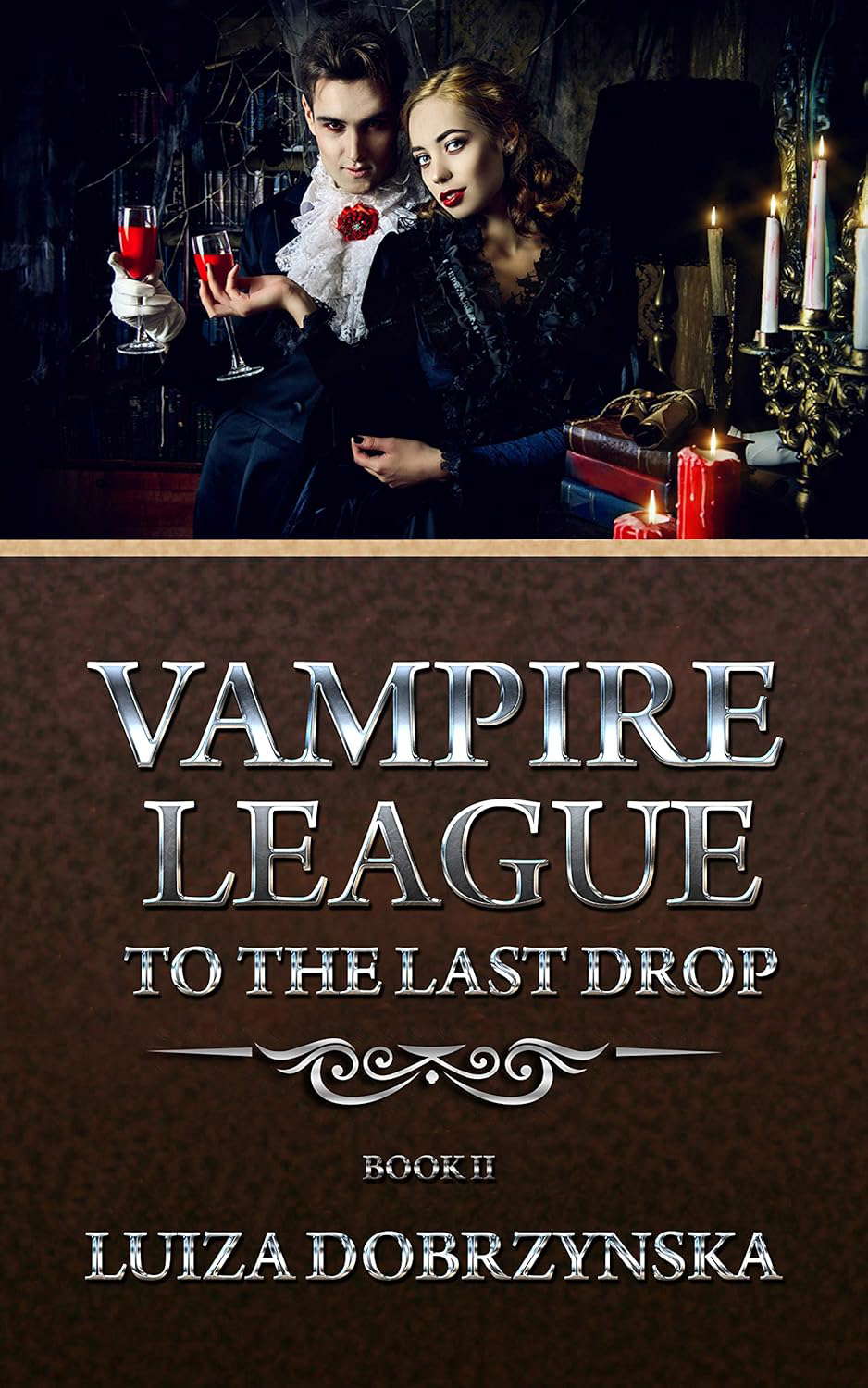 Vampire League : Book II, To the Last Drop poster