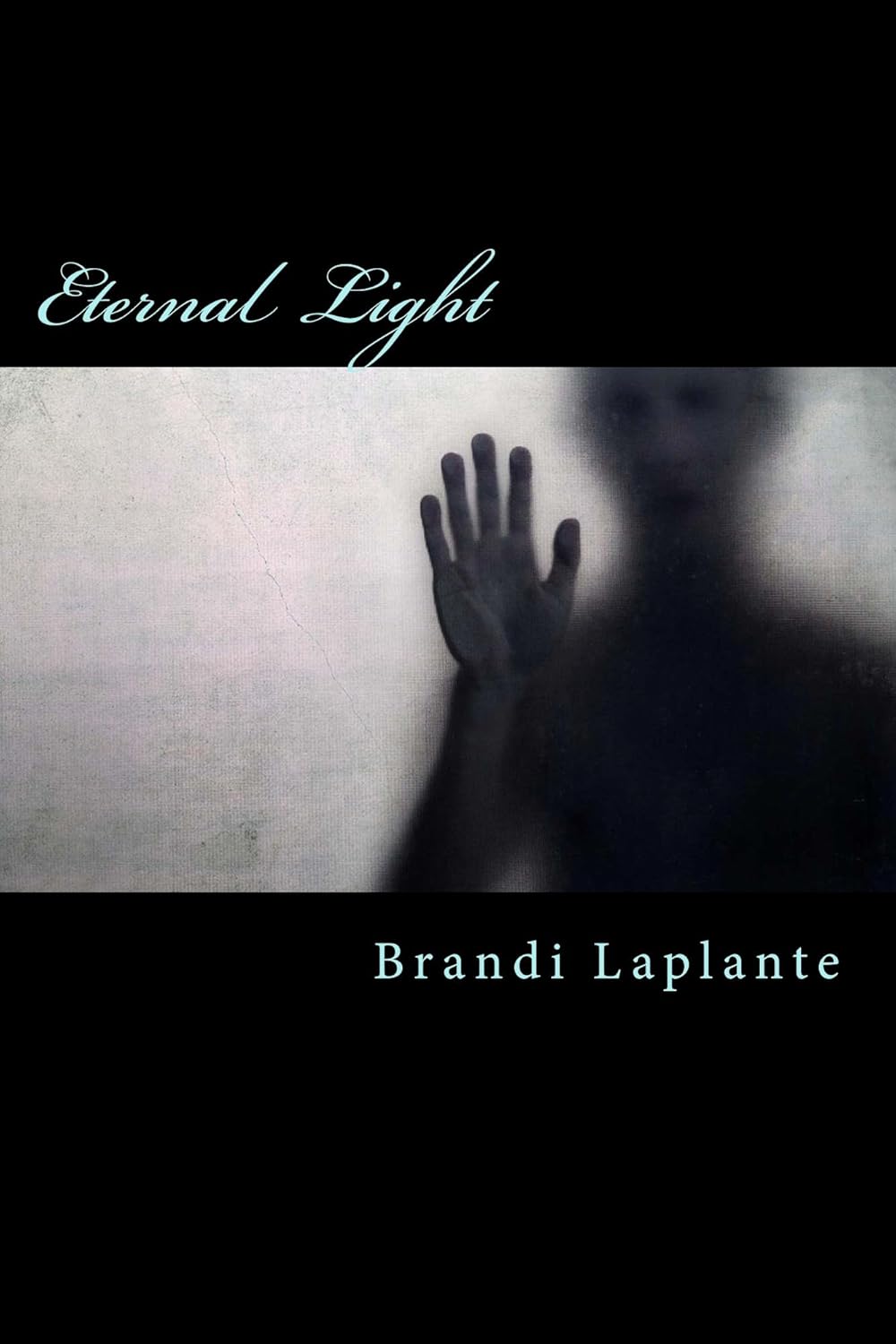 Eternal Light (The Whitney Kelly Story Book 1) poster