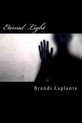 Eternal Light (The Whitney Kelly Story Book 1) poster