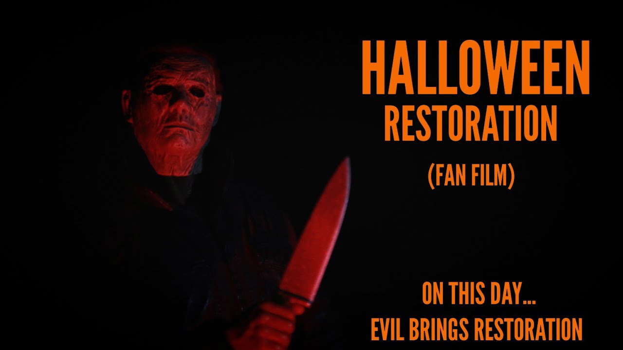HALLOWEEN RESTORATION (Fan Film)