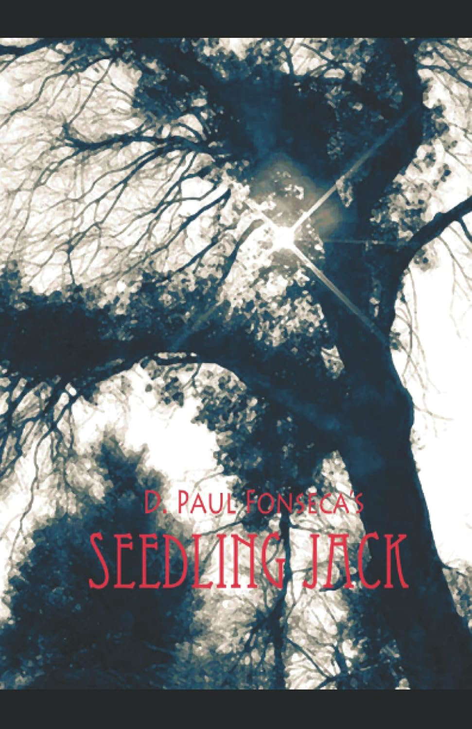 D. Paul Fonseca's Seedling Jack poster