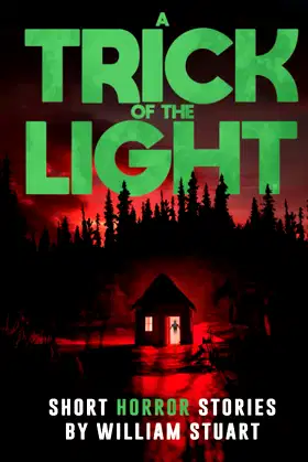 A Trick of the Light: Short Horror Stories (Never Sleep Again) poster