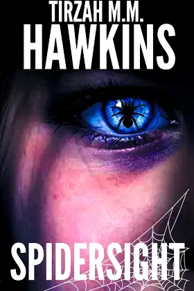 Spidersight (Tirzah M.M. Hawkins Horror Stories) poster