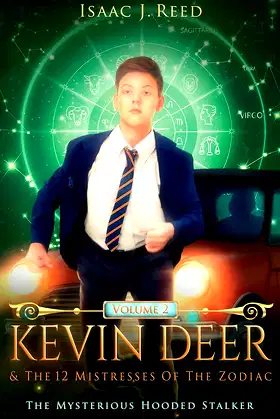 Kevin Deer & the 12 Mistresses of the Zodiac: The Mysterious Hooded Stalker poster