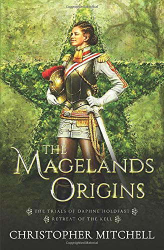 The Magelands Origins (The Trials of Daphne Holdfast & Retreat of the Kell) poster