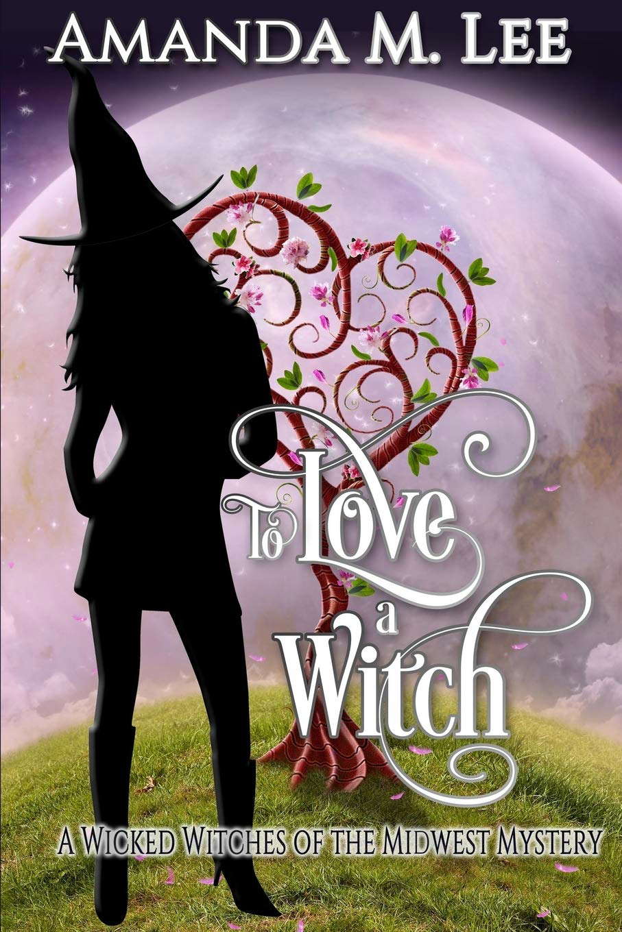 To Love a Witch (Wicked Witches of the Midwest) poster