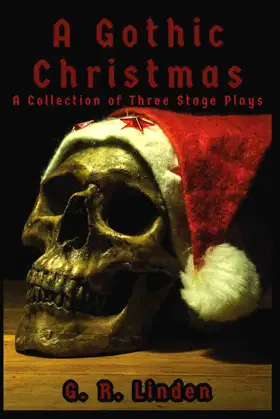 A Gothic Christmas: A Collection of Three Stage Plays poster