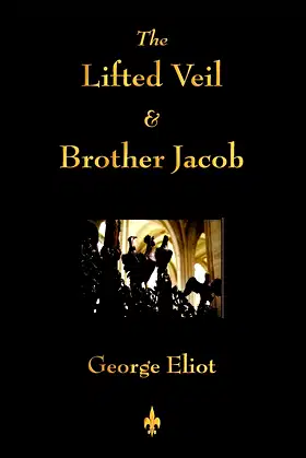 The Lifted Veil and Brother Jacob poster