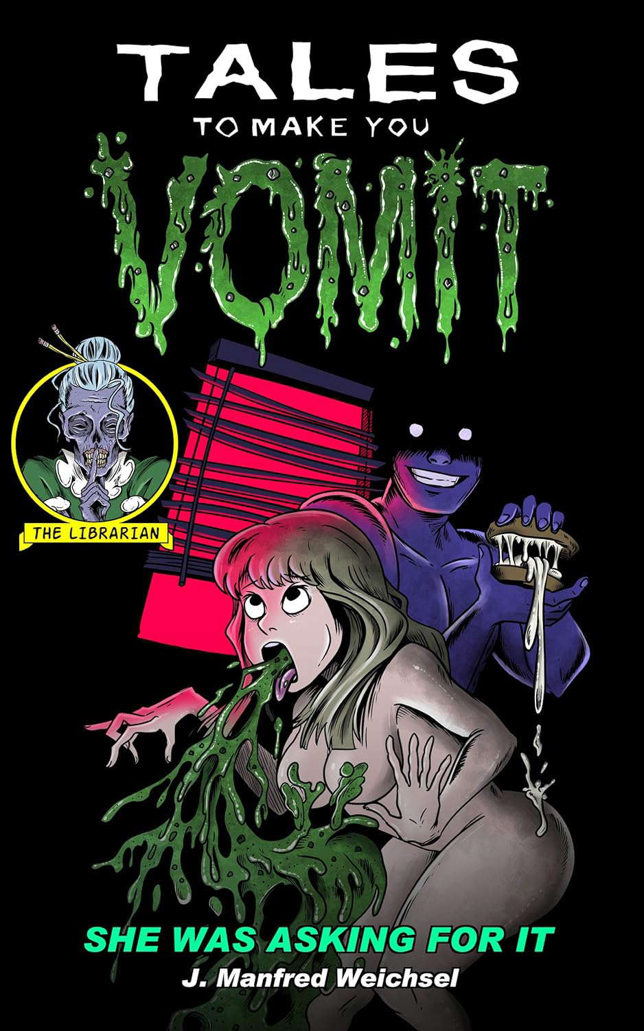 She Was Asking for It (Tales to Make You Vomit Book 1) poster