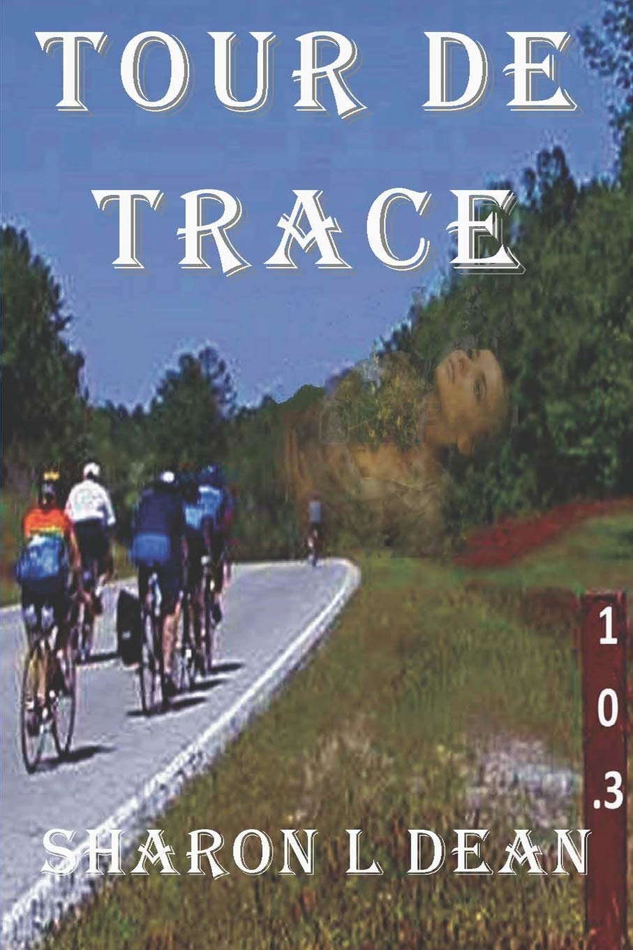 Tour de Trace: A Susan Warner Mystery (Susan Warner Mystery Thriller) poster