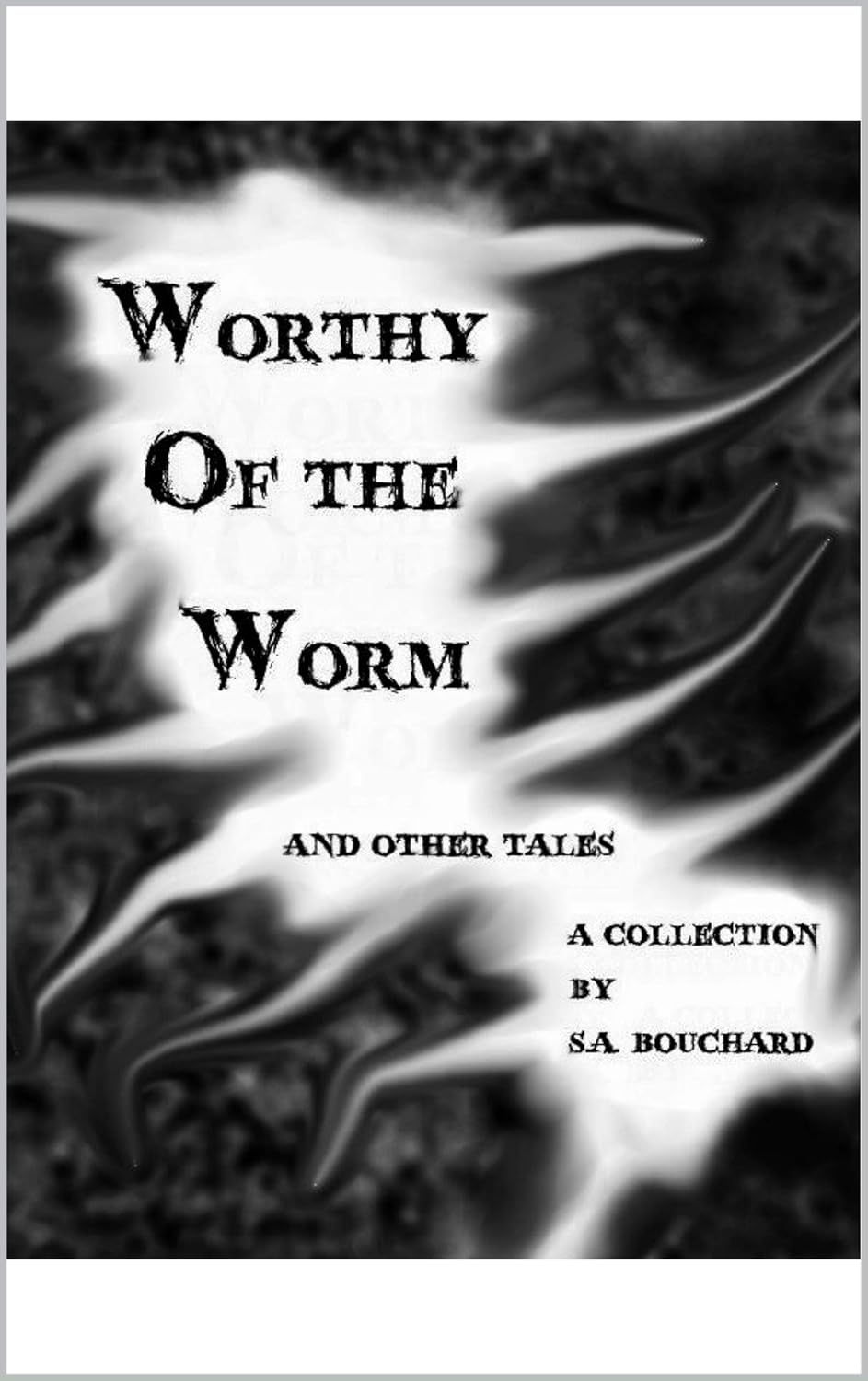 Worthy of the Worm : And other tales poster
