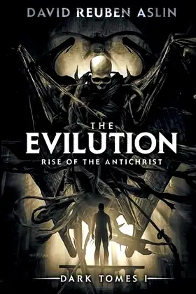 The Evilution - Dark Tomes I: Rise of the Antichrist poster