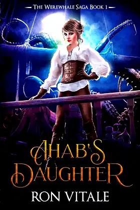 Ahab's Daughter (The Werewhale Saga) poster
