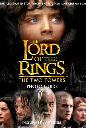 The Two Towers Photo Guide (The Lord of the Rings) poster