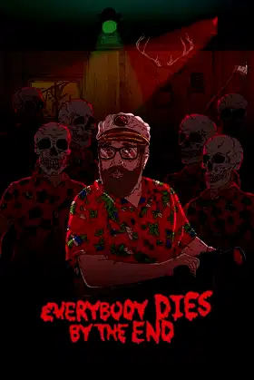 Everybody Dies by the End poster